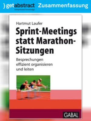 cover image of Sprint-Meetings statt Marathon-Sitzungen (Zusammenfassung)